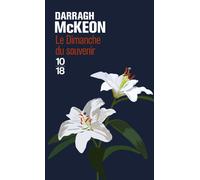 Le Dimanche du souvenir - Darragh Mckeon - 10/18 - Poche - Roman