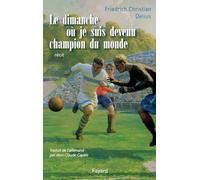 Le Dimanche où je suis devenu champion du monde