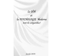 Le dîn et la psychologie moderne sont il compatibles