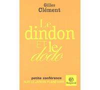 Le dindon et le dodo: Petite conférence sur le jardin planétaire