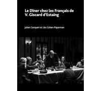 Le dîner chez les français de V. Giscard d'Estaing