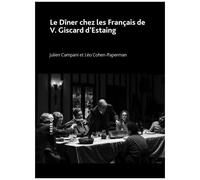 Le Dîner Chez Les Français De V. Giscard D'estaing - Huit Rois (Nos Présidents), Episode 3