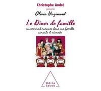 Le Dîner de famille: Ou comment survivre à une famille aimante et névrosée