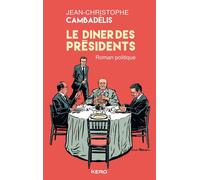 Le dîner des présidents Gf - Jean-Christophe Cambadélis - Kero - broché - Essai