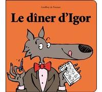 Le dîner d'Igor Geoffroy de Pennart (Auteur)