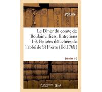 Le Dîner du comte de Boulainvilliers, Entretiens 1-3