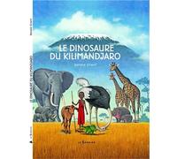 Le Dinosaure du Kilimandjaro - Donald Grant - Sorbier - broché - album jeunesse