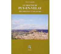 Le diocèse du Puy-en-Velay: Des origines à nos jours