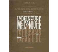 Le diorama de Daguerre : La peinture mécanique