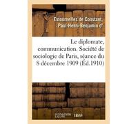 Le Diplomate, Communication - Société De Sociologie De Paris, Séance Du 8 Décembre 1909
