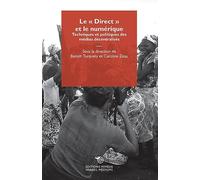 Le "Direct" et le numérique : Techniques et politiques des médias décentralisés
