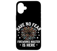 Le Directeur des Feux d'artifice, n'ayez Pas Peur, Fireworks Master est là Coque pour iPhone 16 Plus