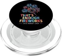 Le Directeur des Feux d'artifice That's Enough Fireworks Said Nobody PopSockets PopGrip pour MagSafe