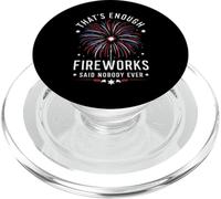 Le Directeur des Feux d'artifice That's Enough Fireworks Said Nobody PopSockets PopGrip pour MagSafe