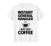 Le Directeur général instantané ajoute Simplement du café T-Shirt