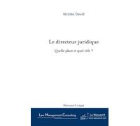 Le directeur juridique, quelle place et quel rôle?
