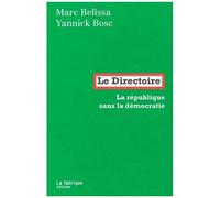 Le Directoire - La République Sans La Démocratie