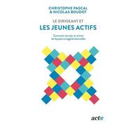 Le dirigeant et les jeunes actifs - Nicolas Boudot - Debats Publics Editions - broché - Essai