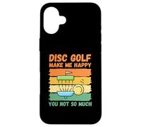Le Disc Golf me Rend Heureuse, Pas Tant Que ça Coque pour iPhone 16 Plus