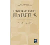 Le Discernement Des Habitus - Autour De Charles De Koninck