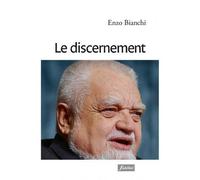 Le discernement - Enzo Bianchi - Fidelite Eds - broché - Essai