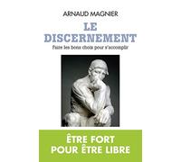 Le Discernement: Identifier ses priorités et s'affirmer
