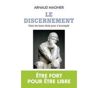 Le Discernement Identifier ses priorités et s'affirmer - Arnaud Magnier - Du Toucan Eds - broché - Guide