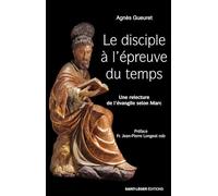 Le disciple à l'épreuve du temps - Une relecture de l'évangile selon Marc