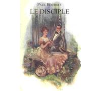 Le Disciple: Roman psychologique sur la foi, le doute et la responsabilité morale