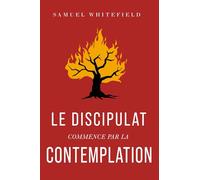 Le Discipulat Commence Par la Contemplation