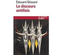 Le Discours antillais – Gallimard