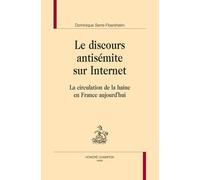 Le Discours Antisémite Sur Internet - La Circulation De La Haine En France Aujourd'hui