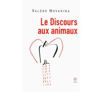 Le Discours aux animaux - Valère Novarina - P.o.l. - broché - Roman