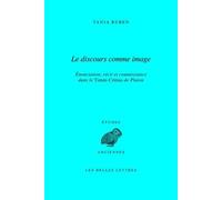 Le Discours comme image Enonciation, récit et connaissance dans le Timée-Critias de Platon - Tanja Ruben - Belles Lettres - broché - Essai
