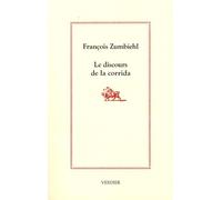 Le discours de la corrida François Zumbiehl (Auteur)