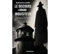 Le discours du grand inquisiteur: Le langage d'une dystopie : asservissement et révolte par les mot