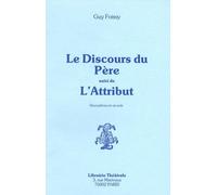 Le Discours Du Père Suivi De L'attribut