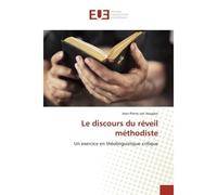 Le discours du réveil méthodiste Un exercice en théolinguistique critique - Jean-Pierre Van Noppen - Universitaires Europeennes - broché - Essai
