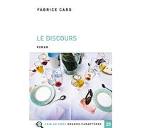 Le discours Edition en gros caractères - Fabrice Caro - Voir De Pres - broché - Roman