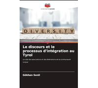 Le discours et le processus d'intégration au Tyrol: Le rôle des associations et des fédérations de la communauté turque