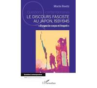 Le discours fasciste au Japon 1931-1945: « Forgez le corps et l’esprit »