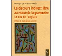 Le discours indirect libre au risque de la grammaire, le cas de l'anglais - M. Mattia-Vives - Publication Universite Provence - broché - Etude