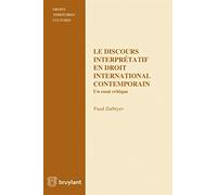 Le discours interprétatif en droit international contemporain