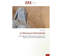 Le Discours Orientaliste: La Nuit Bengali (1950) de Mircea Eliade et It does not die (1976) de Maitreyi Devi