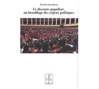 Le Discours Populiste, Un Brouillage Des Enjeux Politiques