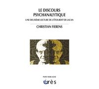 Le discours psychanalytique Une deuxieme lecture de l'Étourdit de Lacan - Christian Fierens - Eres - broché - Etude