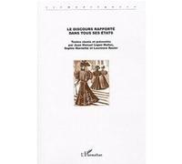 Le Discours rapporté dans tous ses états Laurence Rosier (Auteur), Juan Manuel López Muñoz (Auteur), Sophie Marnette (Auteur)