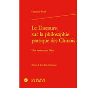 Le Discours sur la philosophie pratique des Chinois: Une vertu sans Dieu
