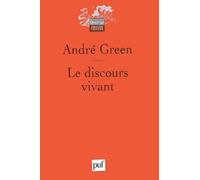 Le discours vivant: La conception psychanalytique de l'affect