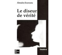 Le diseur de vérité - Ahmadou Kourouma - Acoria - broché - Théâtre